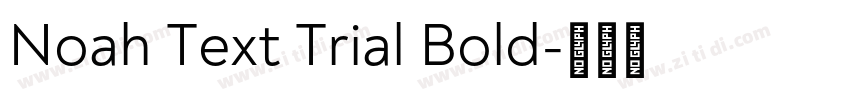 Noah Text Trial Bold字体转换